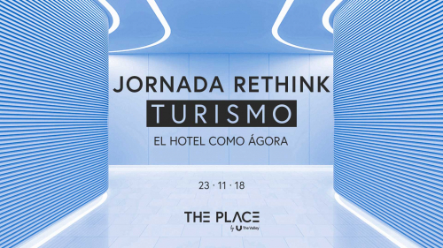 Jornada Rethink Turismo: El hotel como ágora