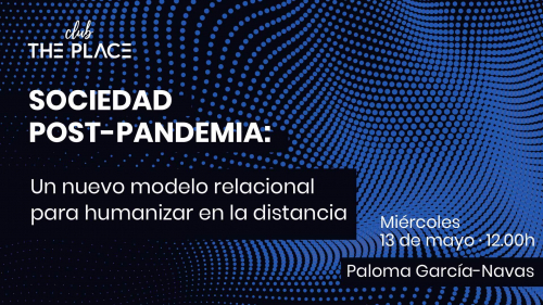 La sociedad post-pandemia: Paloma García-Navas