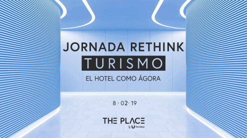 Rethink Turismo : el hotel como ágora